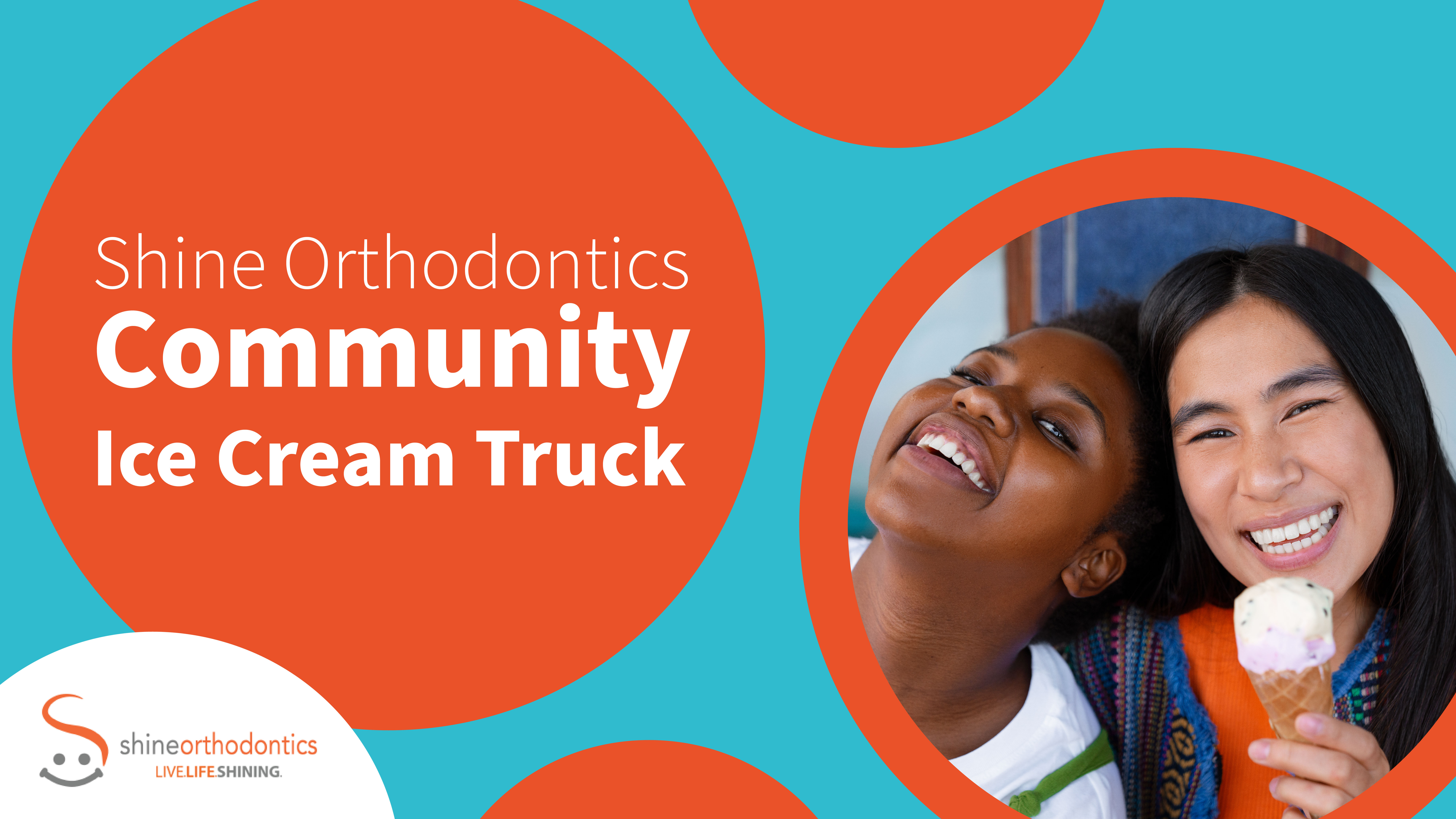 Two women smiling with one of them eating ice cream with text "Shine Orthodontics Community Ice Cream Truck" 